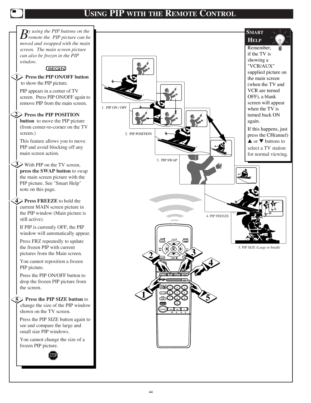 Philips 8P6054C warranty Using PIP with the Remote Control, Press the PIP ON/OFF button to show the PIP picture 