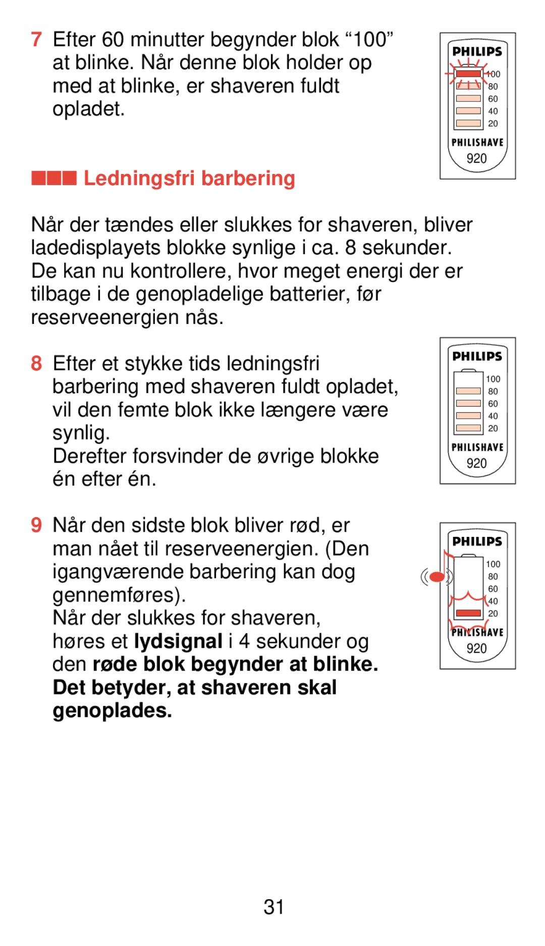 Philips 920 manual Ledningsfri barbering, Det betyder, at shaveren skal genoplades 