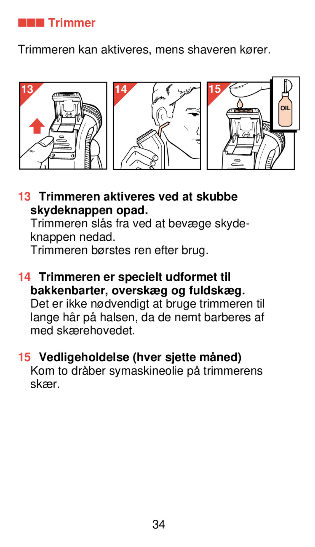 Philips 920 manual Trimmeren aktiveres ved at skubbe skydeknappen opad 