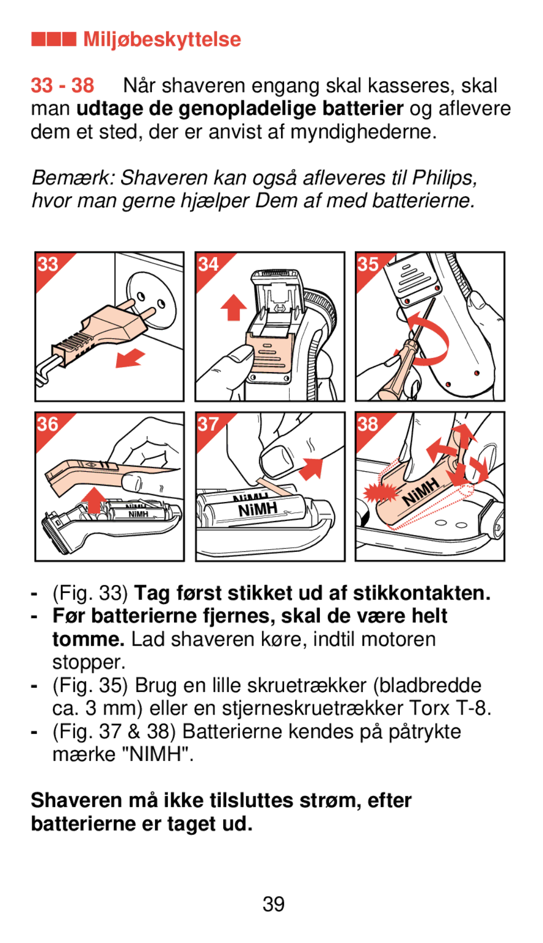 Philips 920 manual Miljøbeskyttelse, Batterierne kendes på påtrykte mærke Nimh 