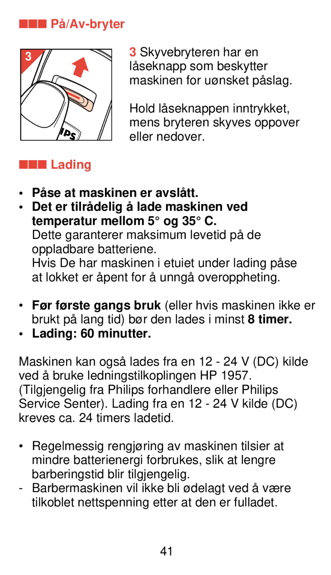 Philips 920 manual På se at maskinen er avslå tt, Lading 60 minutter 