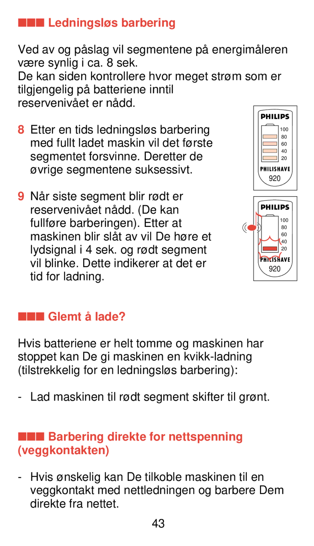 Philips 920 manual Ledningsløs barbering, Glemt å lade?, Barbering direkte for nettspenning veggkontakten 