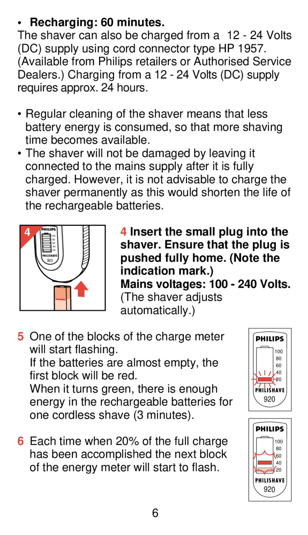 Philips 920 manual Recharging 60 minutes 