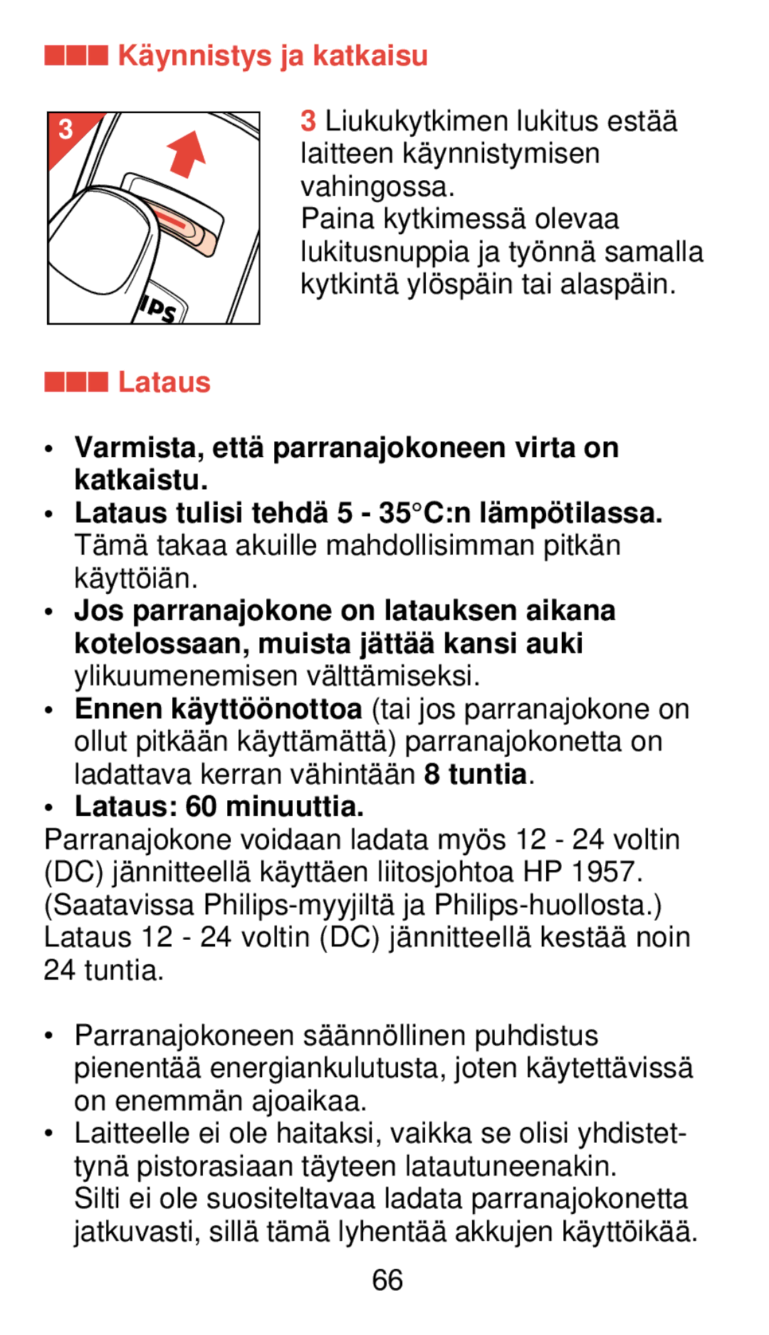 Philips 920 manual Kä ynnistys ja katkaisu Lataus, Lataus 60 minuuttia 