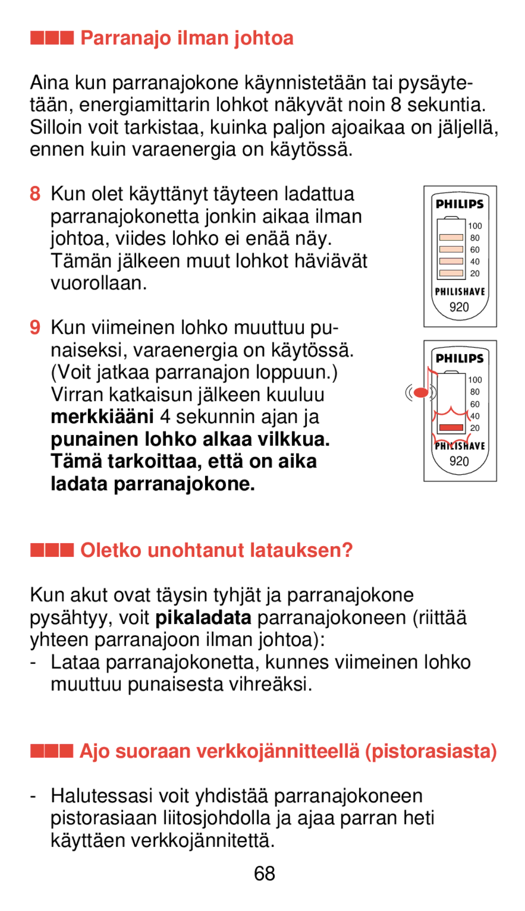 Philips 920 manual Parranajo ilman johtoa, Oletko unohtanut latauksen? 