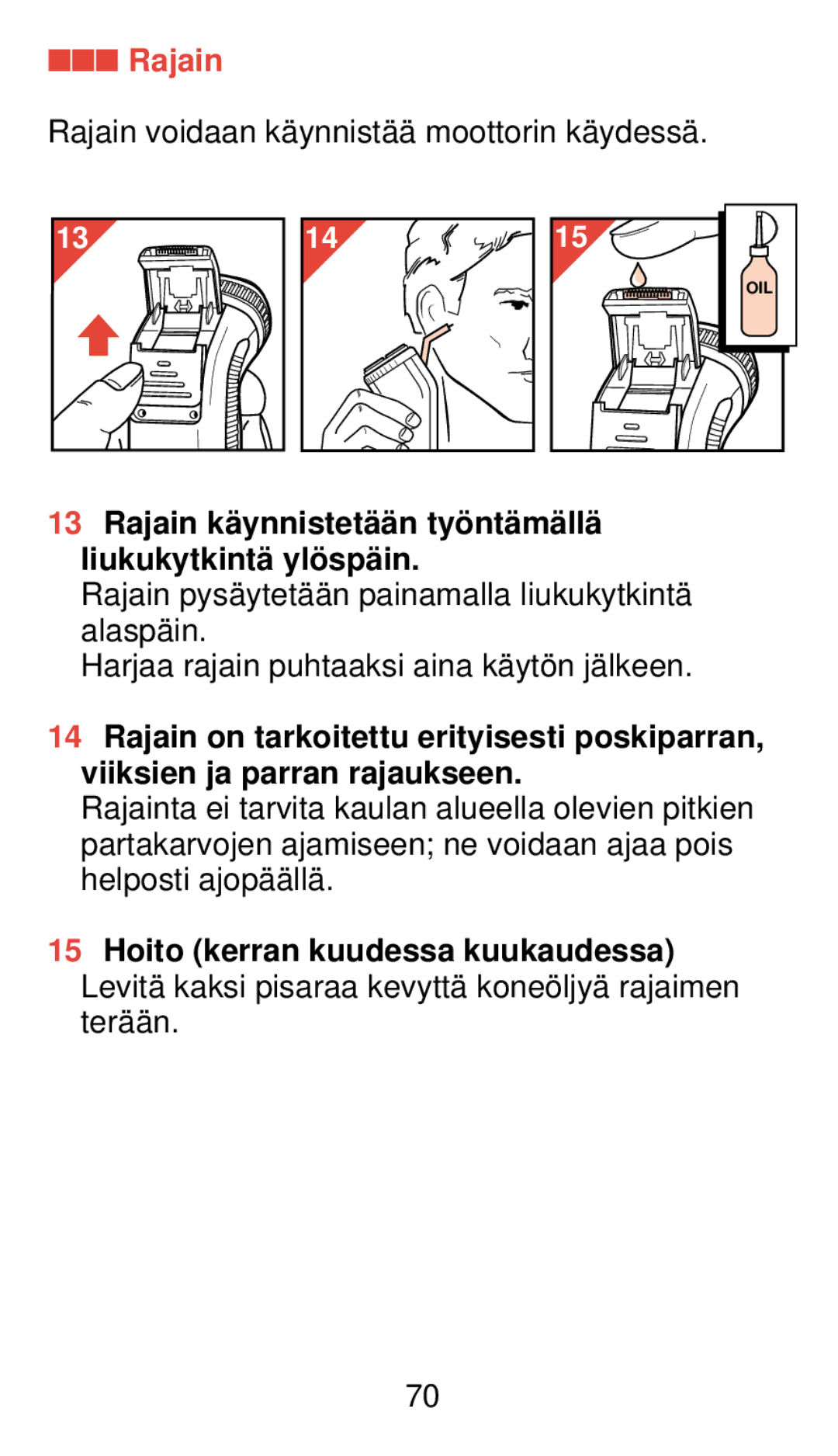 Philips 920 manual Rajain kä ynnistetää n työ ntä mä llä liukukytkintä ylö spä 