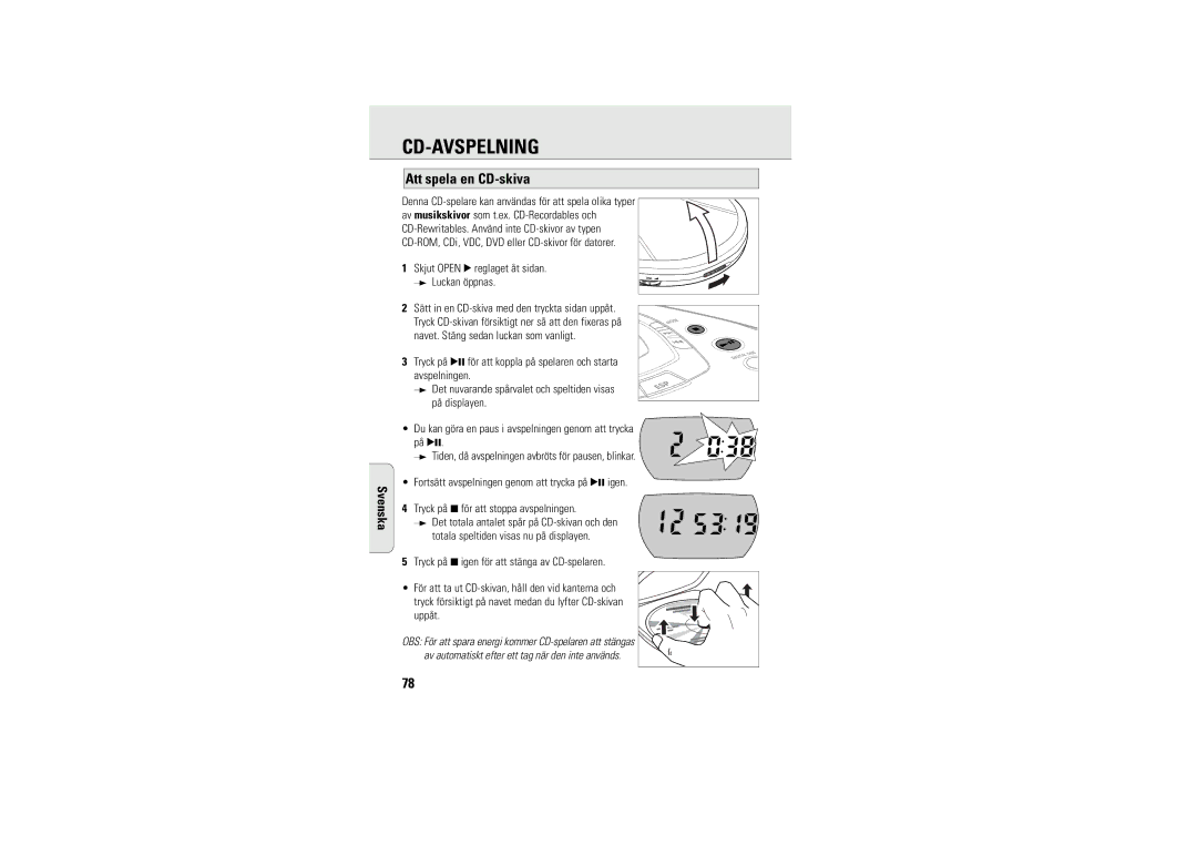 Philips 9240 manual Cd-Avspelning, Att spela en CD-skiva, Skjut Open 2 reglaget åt sidan. y Luckan öppnas 