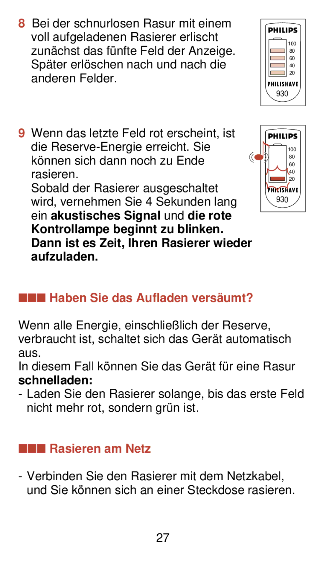 Philips 930 manual Haben Sie das Aufladen versä umt?, Rasieren am Netz 