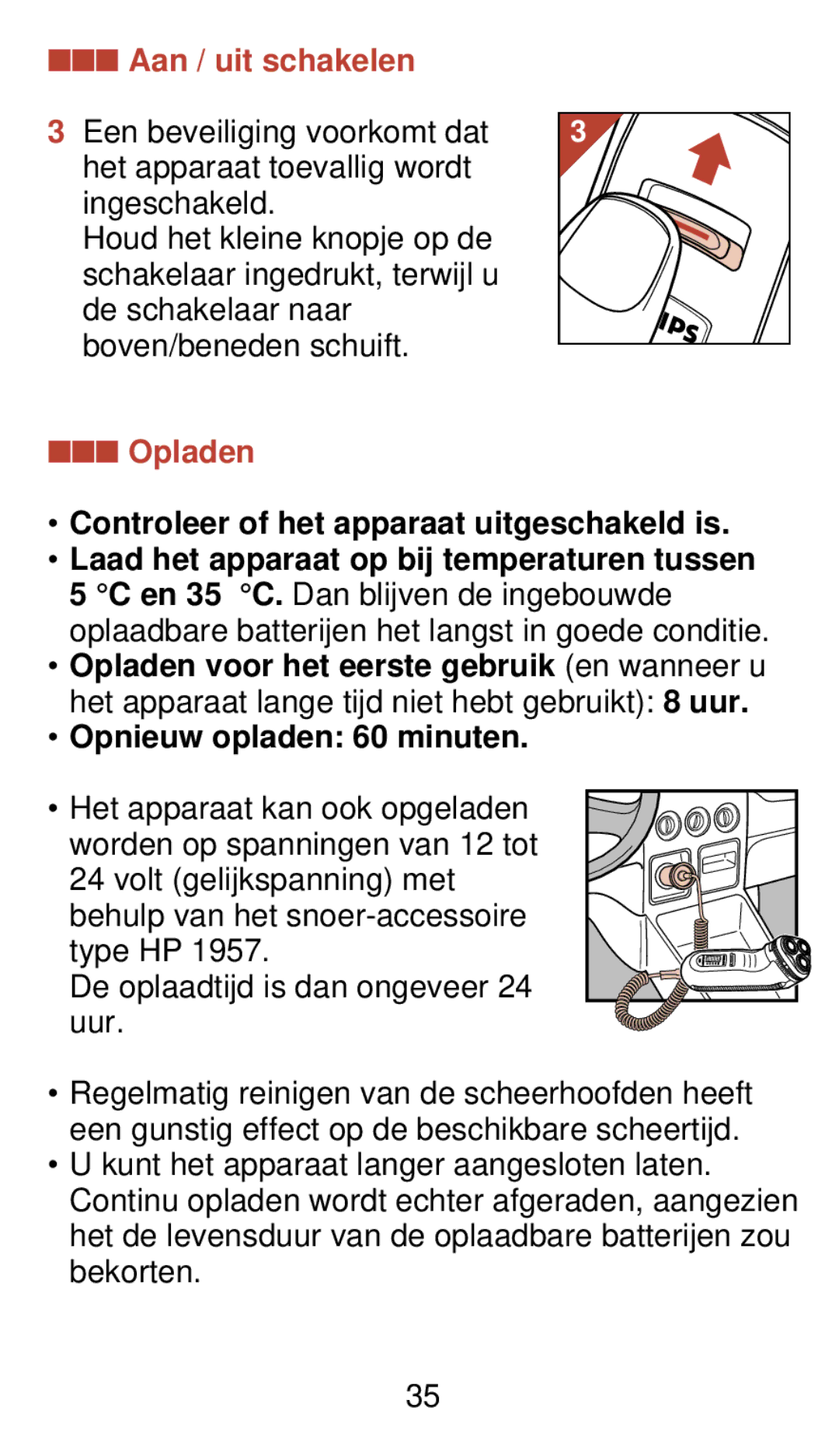 Philips 930 manual Aan / uit schakelen, Opladen, Controleer of het apparaat uitgeschakeld is, Opnieuw opladen 60 minuten 