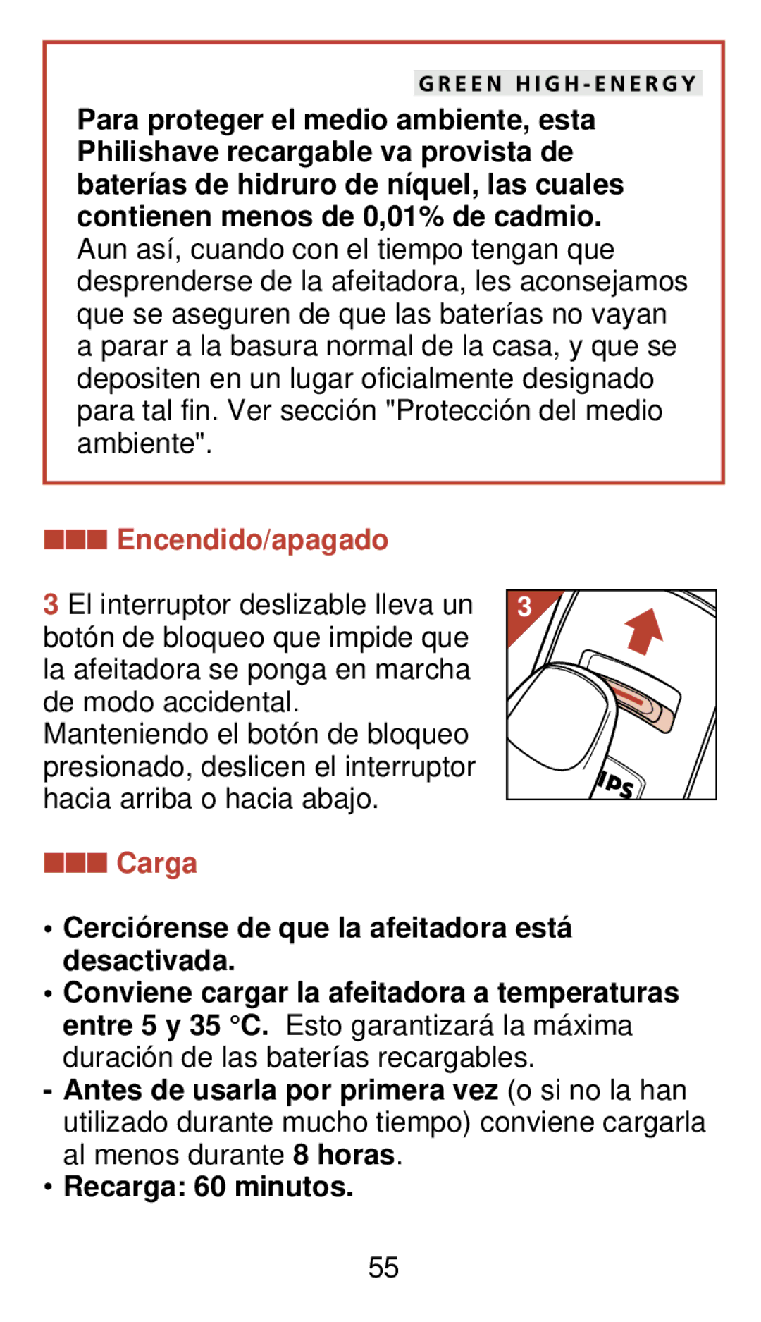 Philips 930 manual Encendido/apagado, Carga, Cerció rense de que la afeitadora está desactivada 