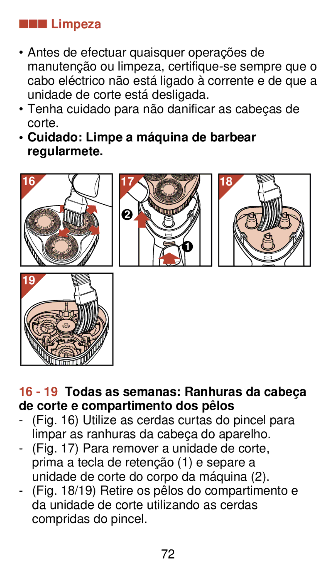 Philips 930 manual Limpeza, Cuidado Limpe a má quina de barbear regularmete 