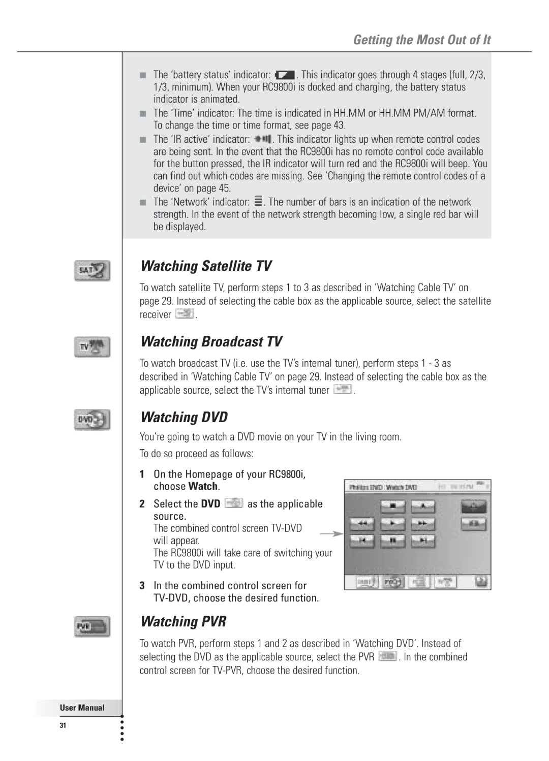 Philips 9800i user manual Watching Satellite TV, Watching Broadcast TV, Watching DVD, Watching PVR 