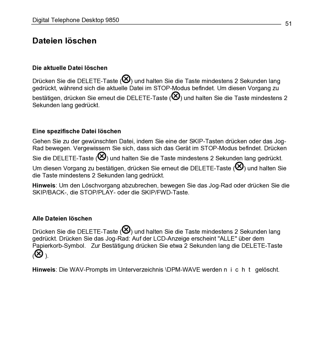 Philips 9850 manual Die aktuelle Datei löschen, Eine spezifische Datei löschen, Alle Dateien löschen 