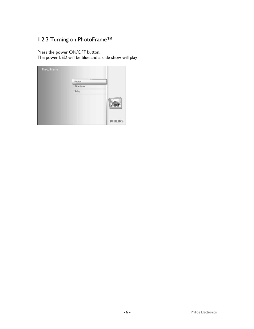 Philips 99F2 user manual Turning on PhotoFrame 