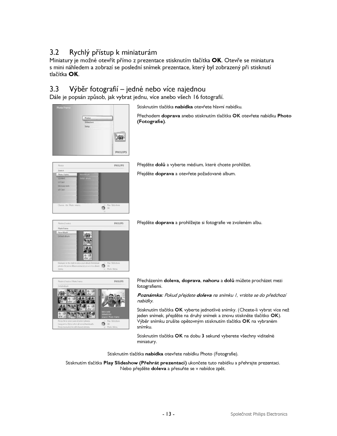 Philips 9FF2M4, 9FF2CMI, 9FF2CME, 9FF2CWO user manual Rychlý přístup k miniaturám, Výběr fotografií jedné nebo více najednou 