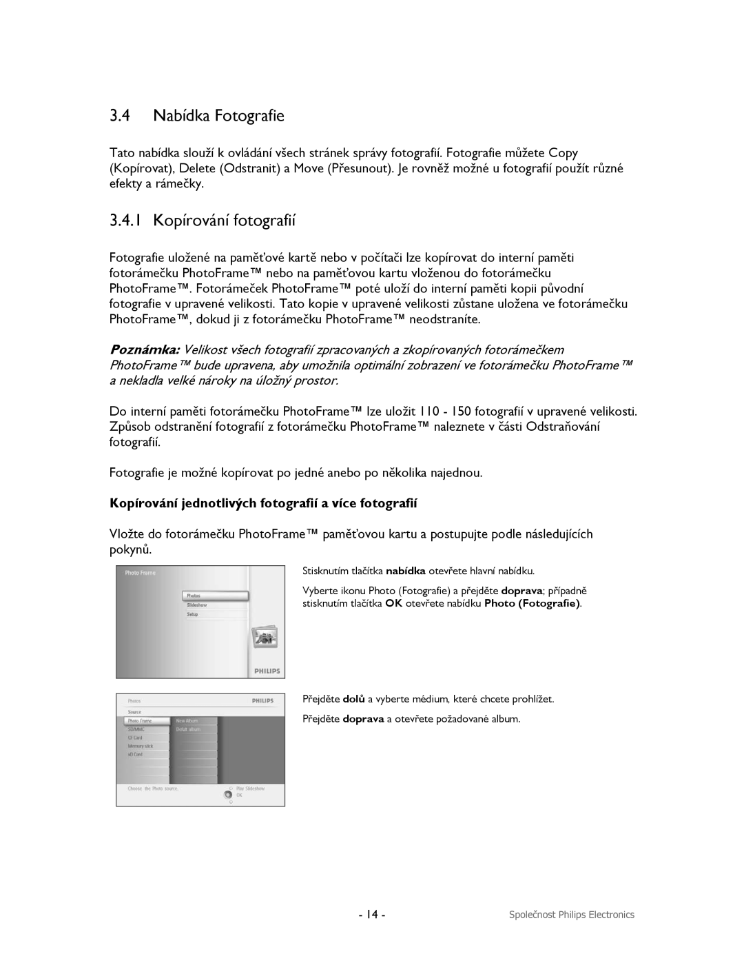 Philips 9FF2CWO, 9FF2CMI Nabídka Fotografie, 1 Kopírování fotografií, Kopírování jednotlivých fotografií a více fotografií 