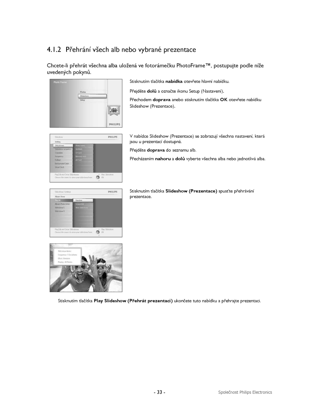 Philips 9FF2M4, 9FF2CMI, 9FF2CME, 9FF2CWO user manual 2 Přehrání všech alb nebo vybrané prezentace 