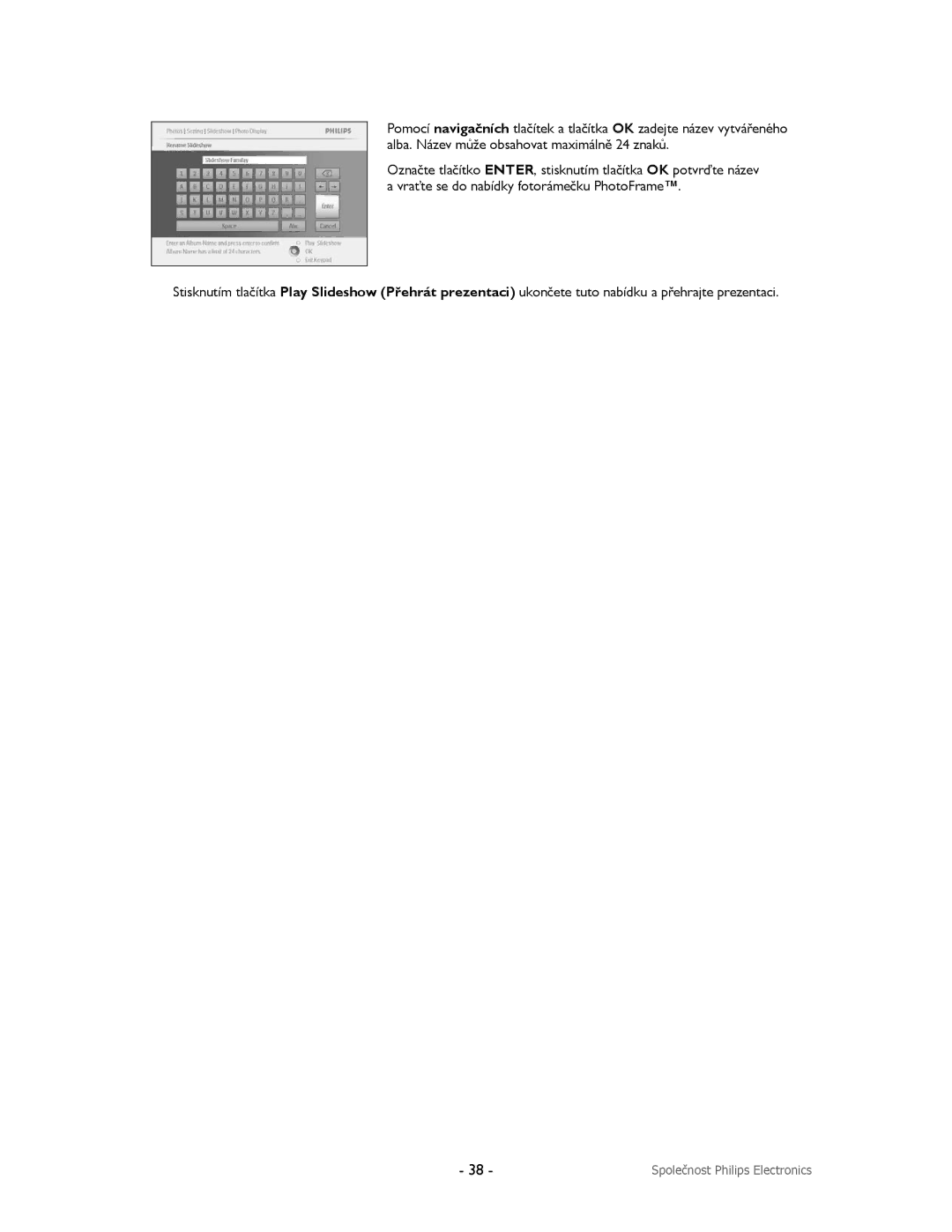 Philips 9FF2CWO, 9FF2CMI, 9FF2CME, 9FF2M4 user manual Společnost Philips Electronics 