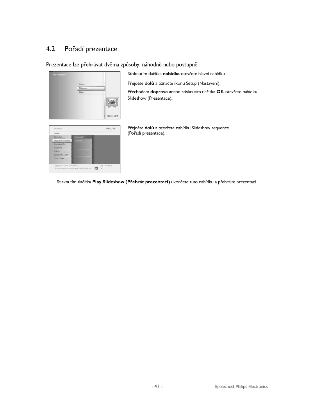 Philips 9FF2M4, 9FF2CMI, 9FF2CME, 9FF2CWO user manual Pořadí prezentace 