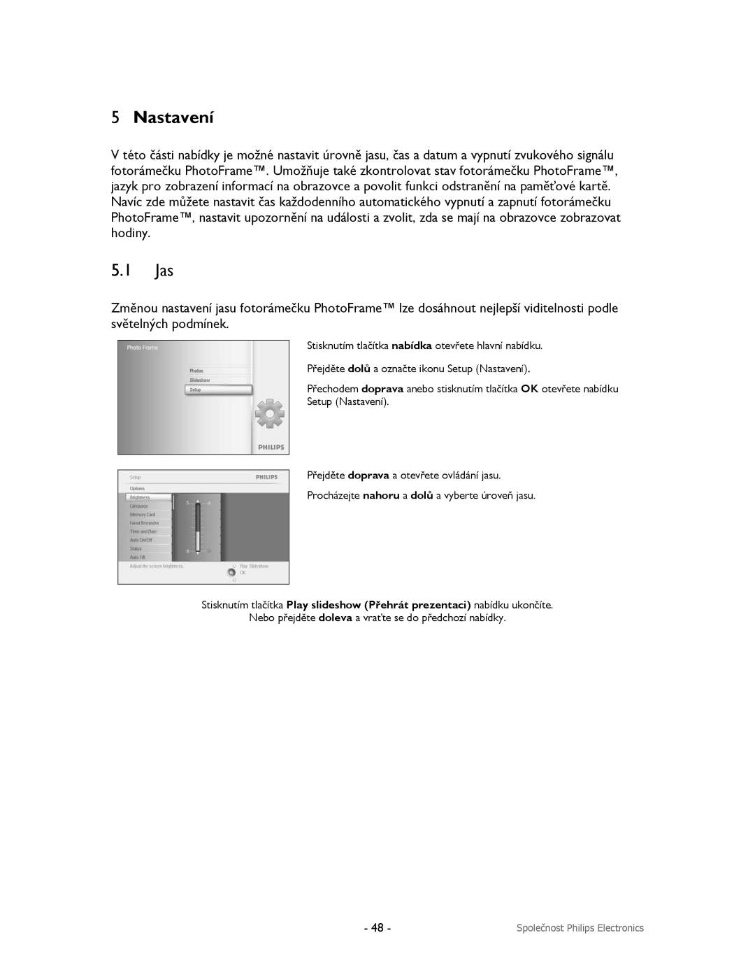 Philips 9FF2CME, 9FF2CMI, 9FF2M4, 9FF2CWO user manual Nastavení, Jas 