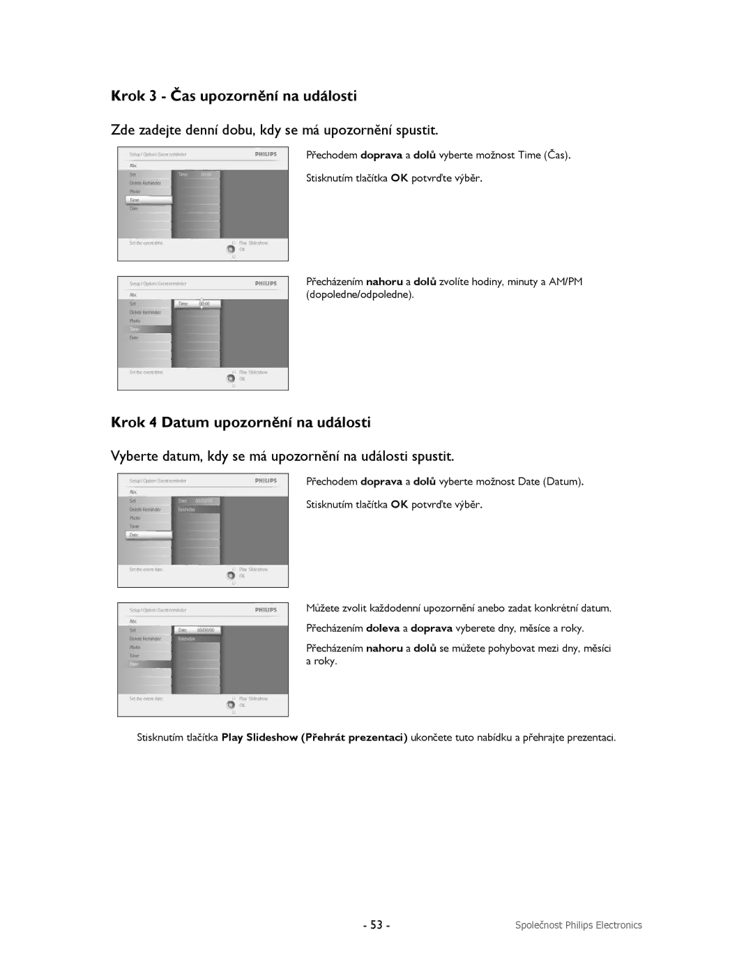 Philips 9FF2M4, 9FF2CMI, 9FF2CME, 9FF2CWO user manual Krok 3 Čas upozornění na události 