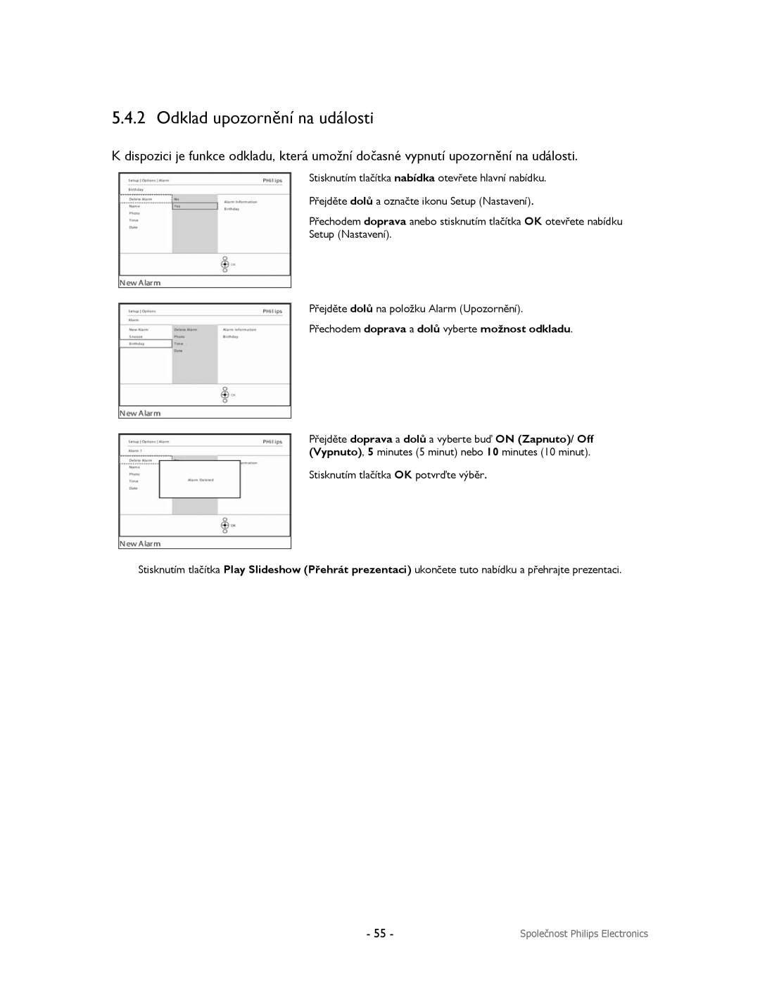 Philips 9FF2CMI, 9FF2CME, 9FF2M4, 9FF2CWO user manual Odklad upozornění na události 