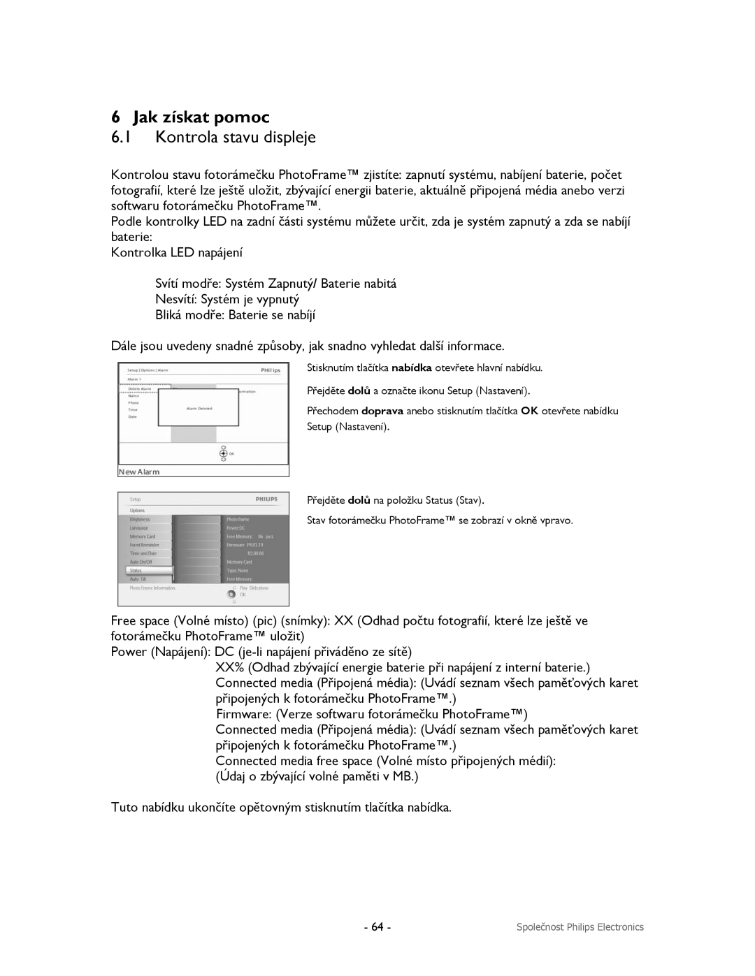 Philips 9FF2CME, 9FF2CMI, 9FF2M4, 9FF2CWO user manual Jak získat pomoc, Kontrola stavu displeje 