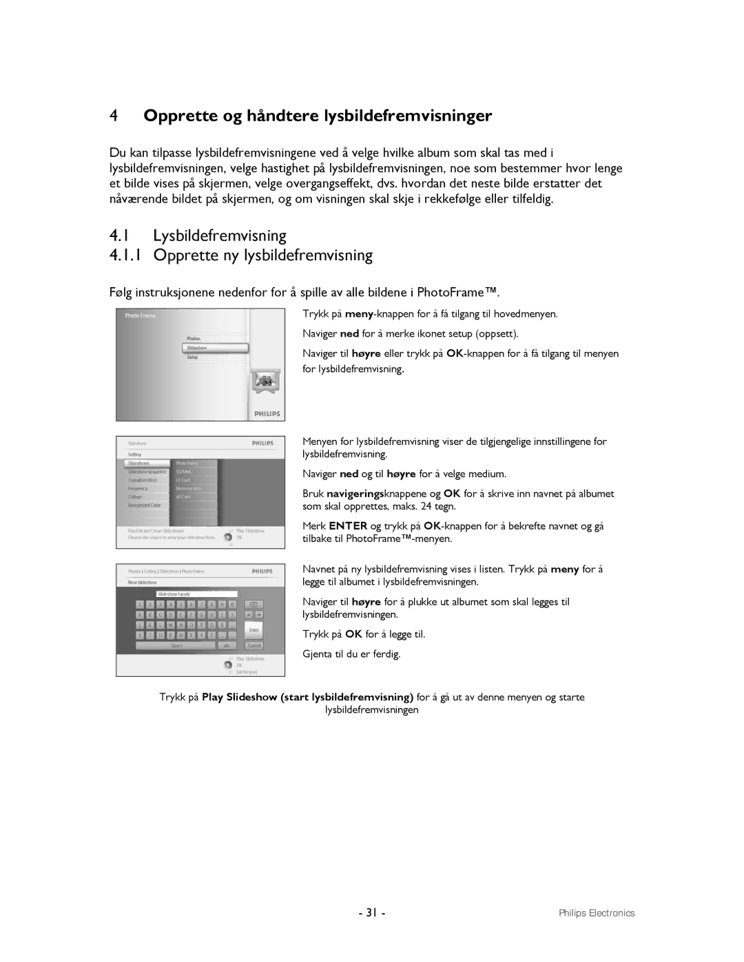 Philips 9FF2CMI, 9FF2CWO Opprette og håndtere lysbildefremvisninger, Lysbildefremvisning Opprette ny lysbildefremvisning 