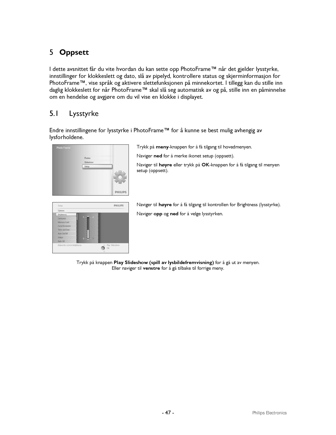 Philips 9FF2CMI, 9FF2CWO user manual Oppsett, Lysstyrke 