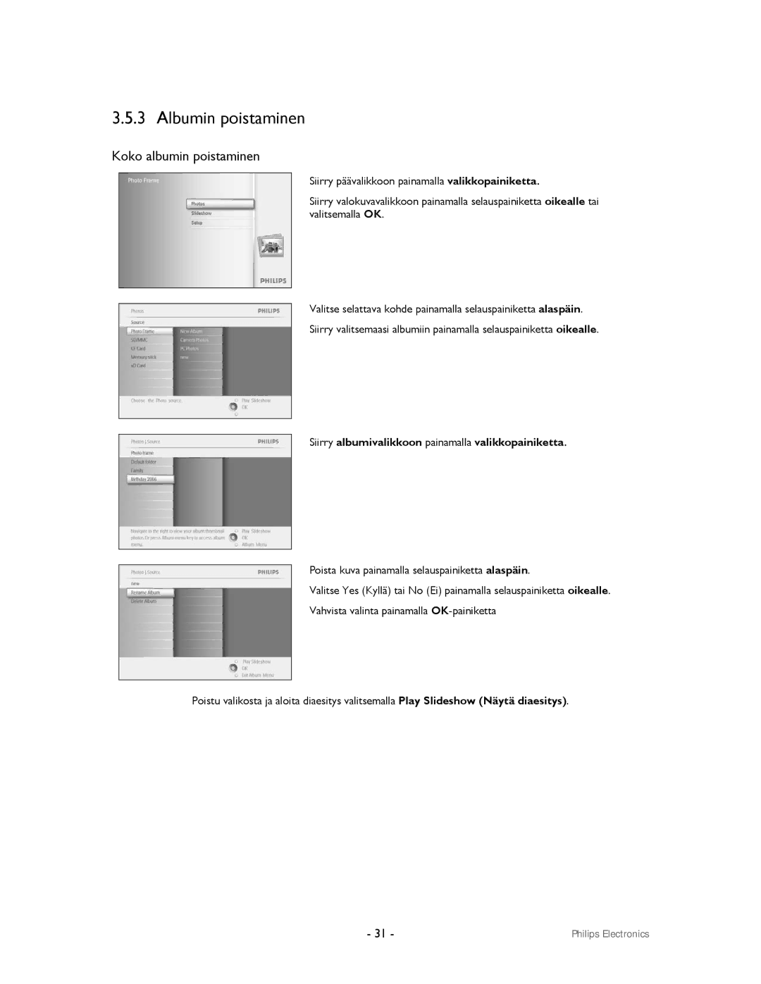 Philips 9FF2CMI, 9FF2CWO user manual Albumin poistaminen, Koko albumin poistaminen 