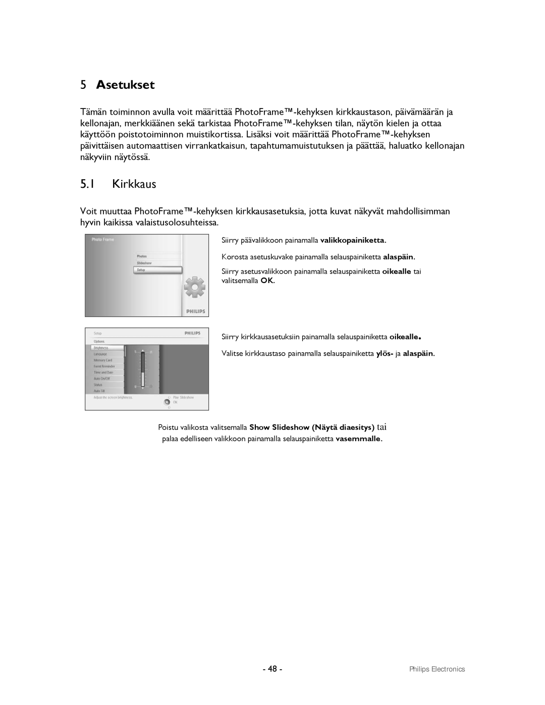 Philips 9FF2CWO, 9FF2CMI user manual Asetukset, Kirkkaus 