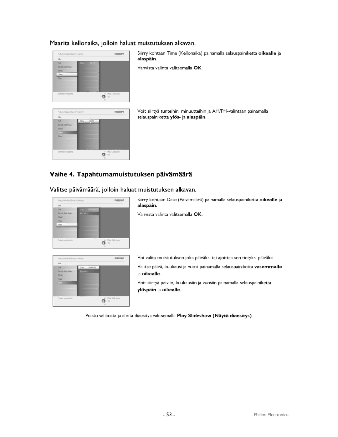 Philips 9FF2CMI, 9FF2CWO user manual Vaihe 4. Tapahtumamuistutuksen päivämäärä 