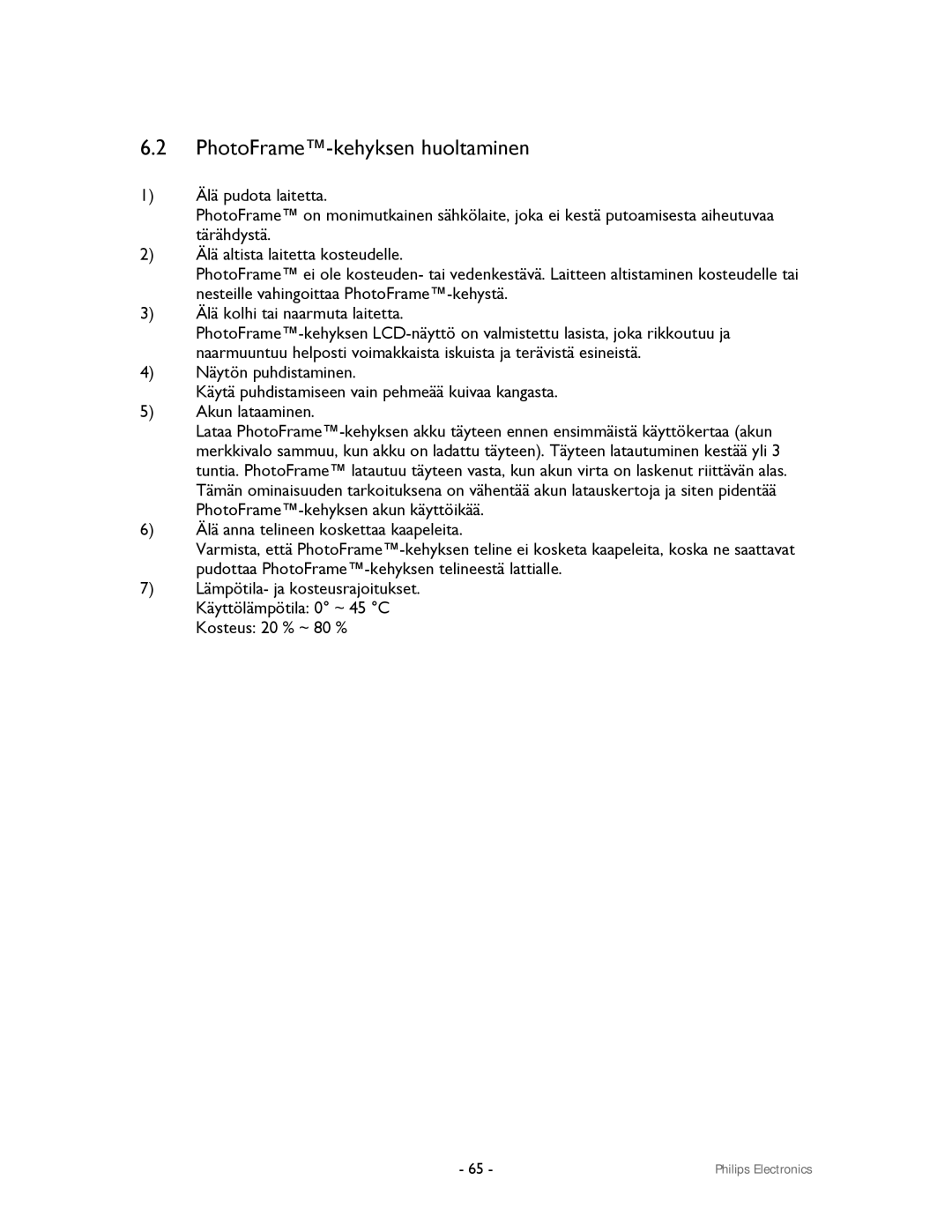 Philips 9FF2CMI, 9FF2CWO user manual PhotoFrame-kehyksen huoltaminen 