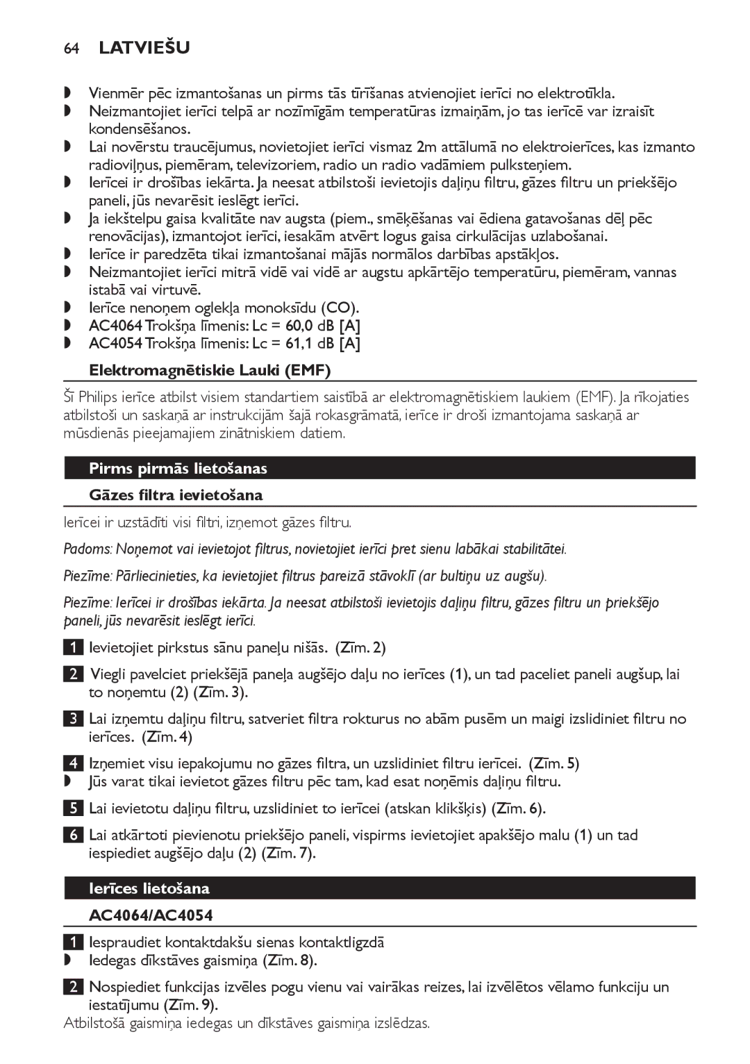 Philips AC4064, AC4054, AC4052 Latviešu, Elektromagnētiskie Lauki EMF, Pirms pirmās lietošanas, Gāzes filtra ievietošana 