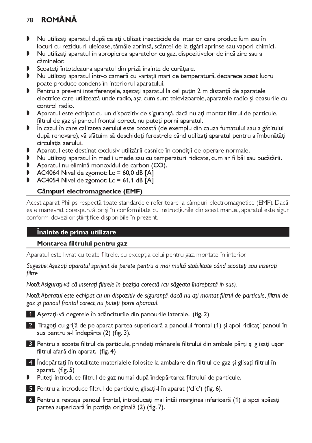 Philips AC4054, AC4064 78 Română, Câmpuri electromagnetice EMF, Înainte de prima utilizare Montarea filtrului pentru gaz 