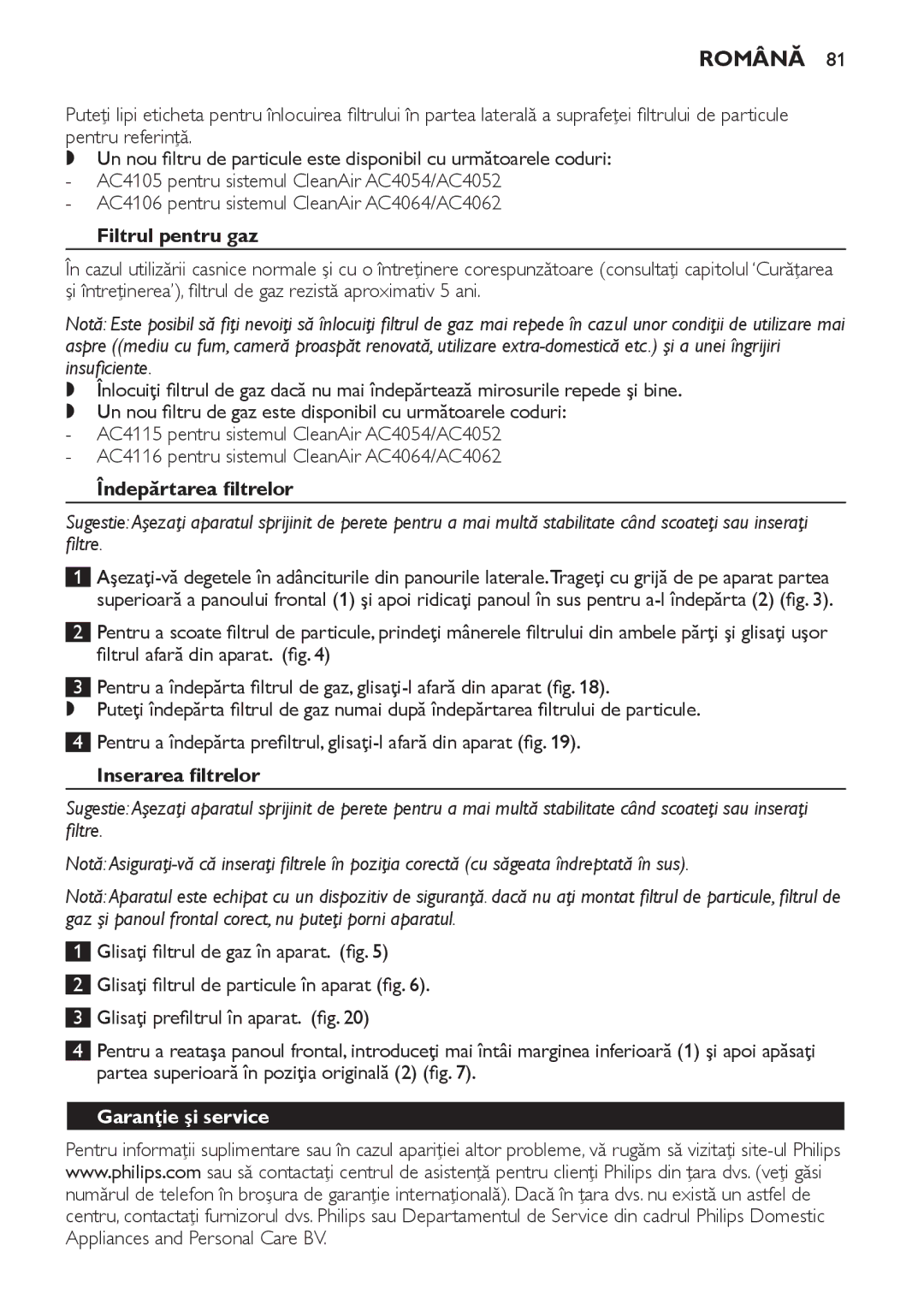 Philips AC4054, AC4064, AC4052 manual Filtrul pentru gaz, Îndepărtarea filtrelor, Inserarea filtrelor, Garanţie şi service 