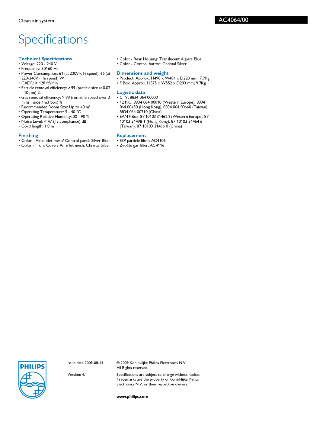 Philips AC4064/00 manual Technical Specifications, Dimensions and weight, Logistic data, Finishing Replacement 