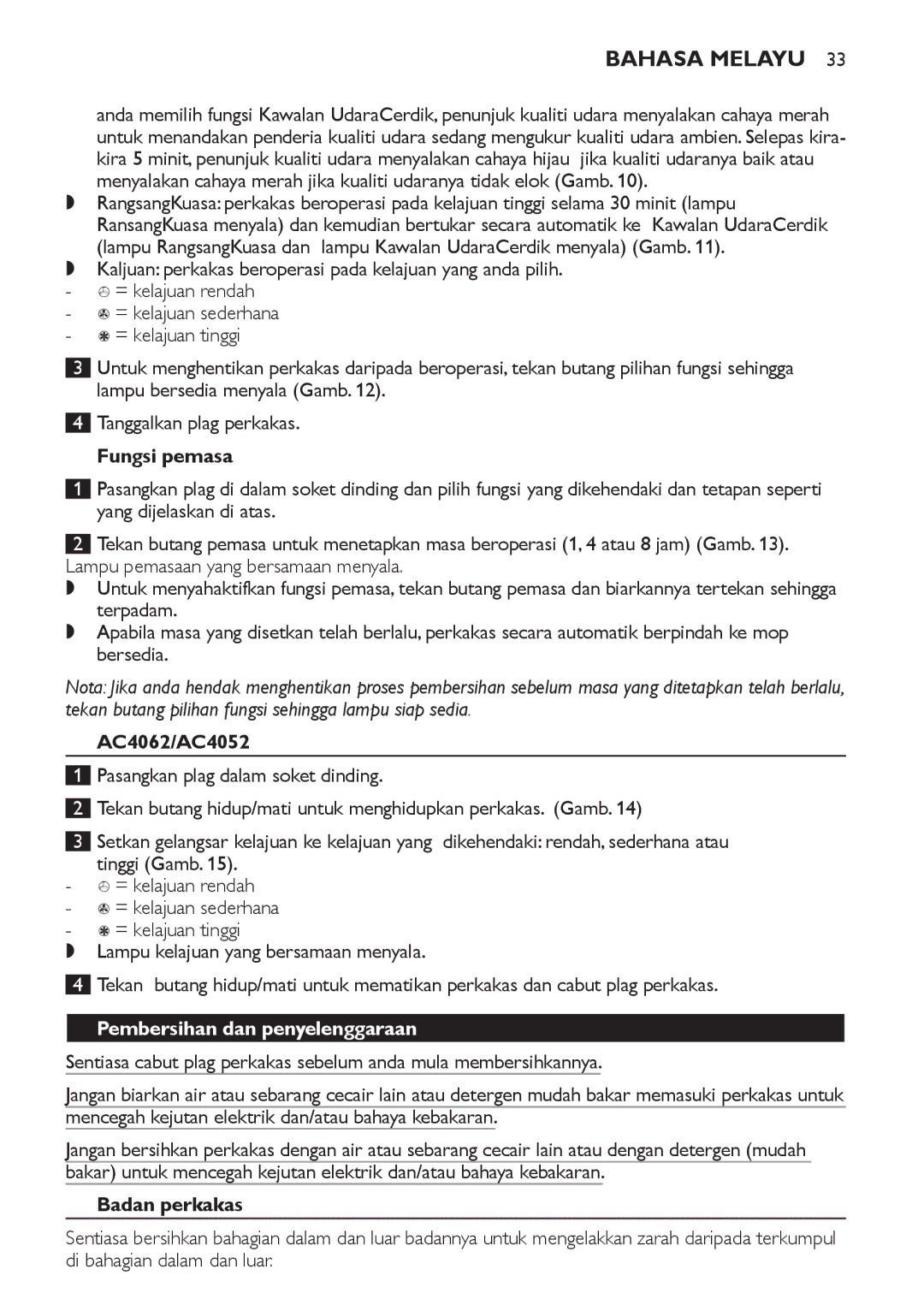 Philips AC4108, AC4118 manual Fungsi pemasa, Pembersihan dan penyelenggaraan, Badan perkakas, Di bahagian dalam dan luar 