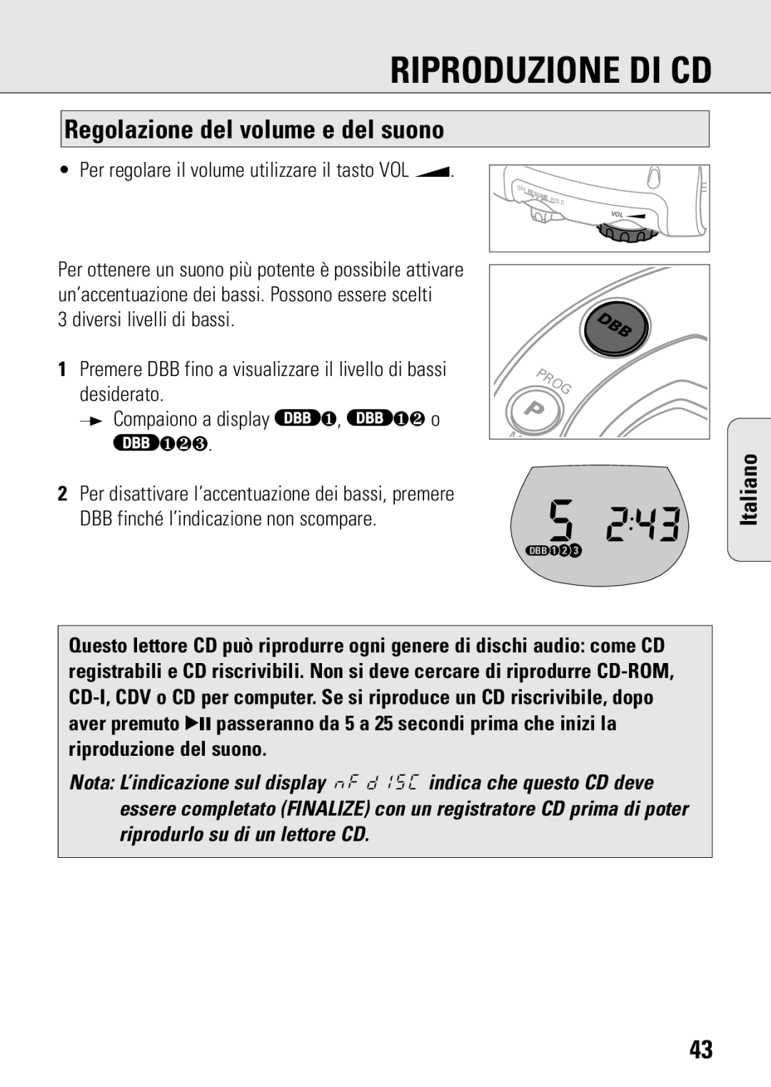 Philips ACT 7583 Riproduzione DI CD, Regolazione del volume e del suono, Per regolare il volume utilizzare il tasto VOL E 