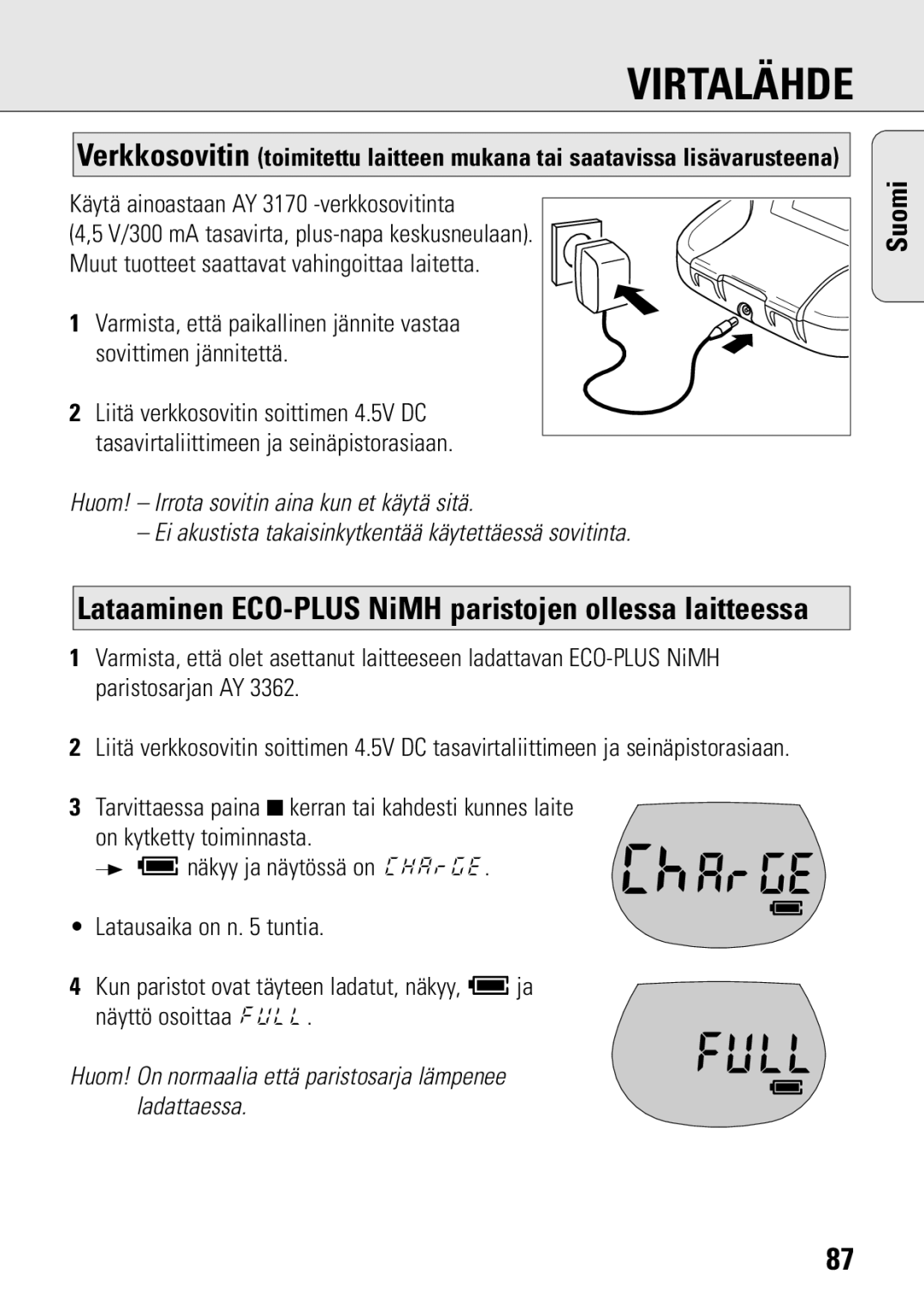 Philips ACT 7583 manual Lataaminen ECO-PLUS NiMH paristojen ollessa laitteessa, Käytä ainoastaan AY 3170 -verkkosovitinta 