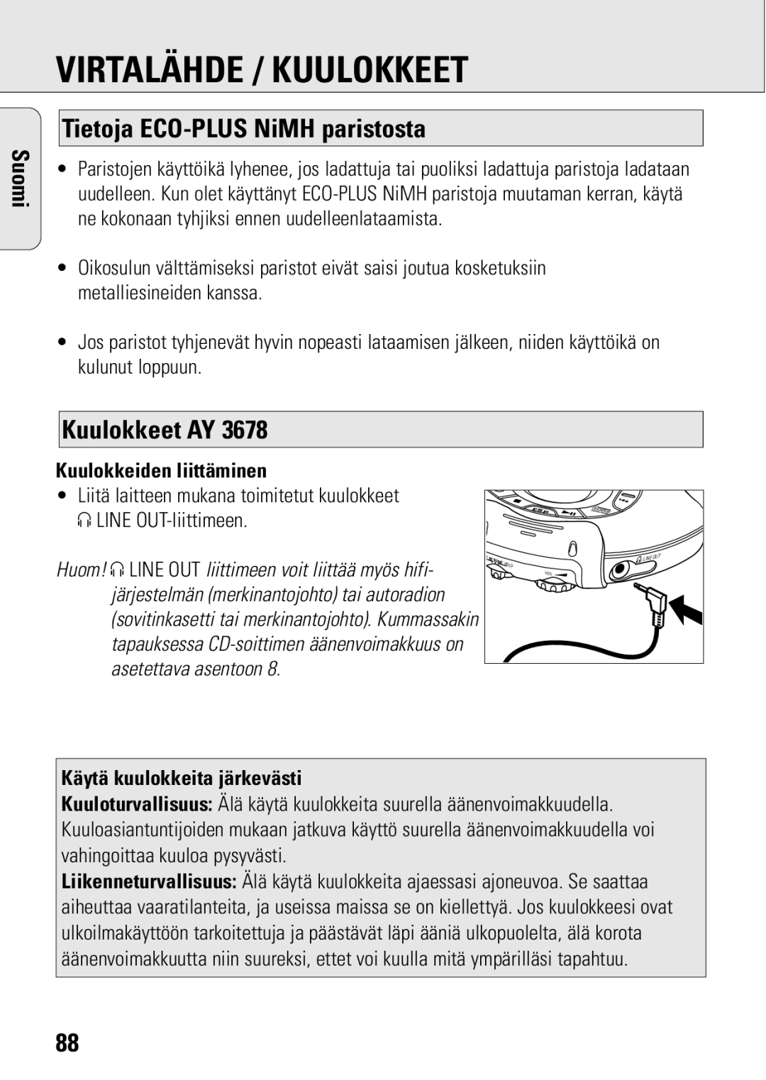 Philips ACT 7583 manual Virtalähde / Kuulokkeet, Tietoja ECO-PLUS NiMH paristosta, Kuulokkeet AY, Kuulokkeiden liittäminen 