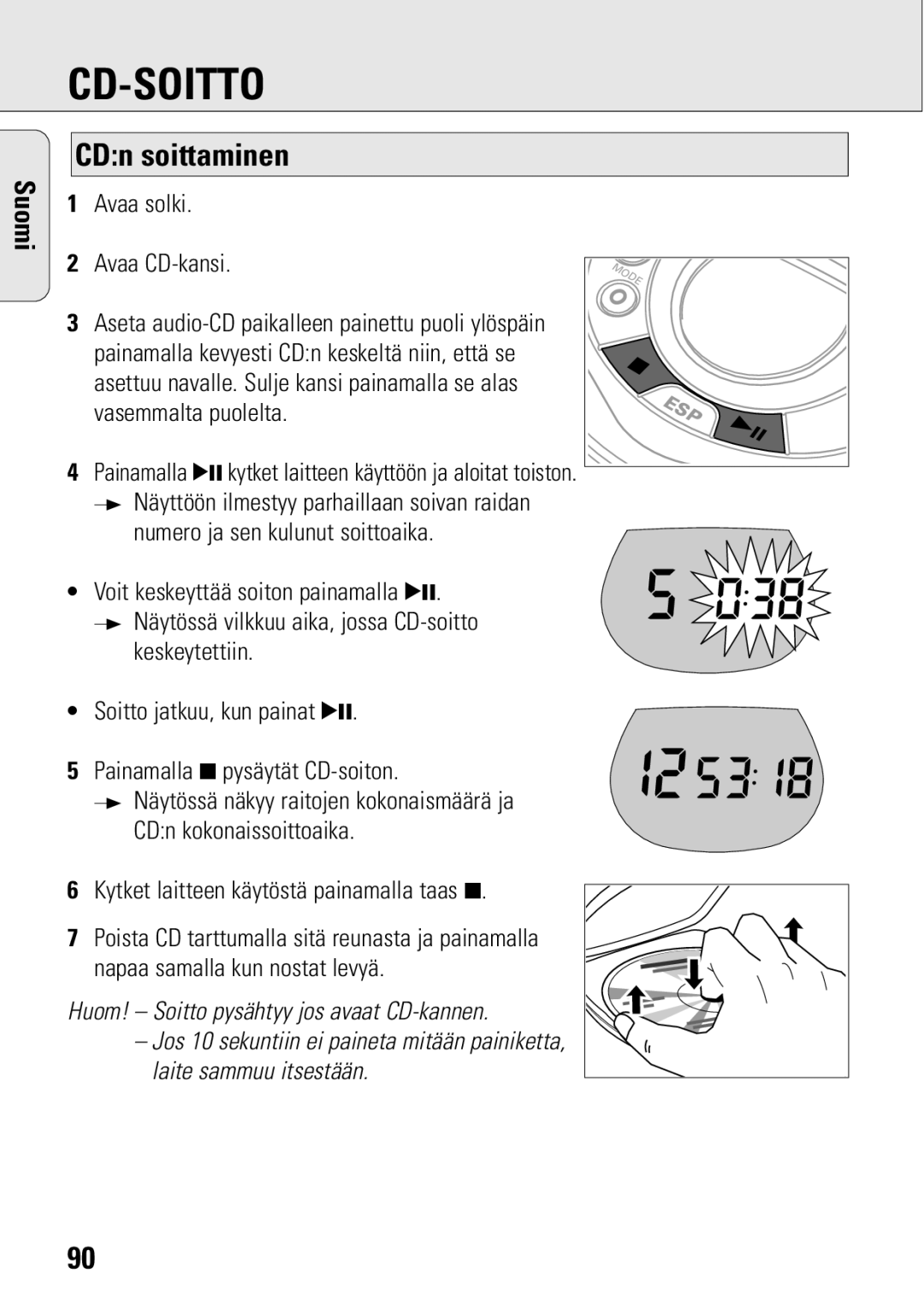 Philips ACT 7583 Cd-Soitto, CDn soittaminen, Numero ja sen kulunut soittoaika, Kytket laitteen käytöstä painamalla taas 