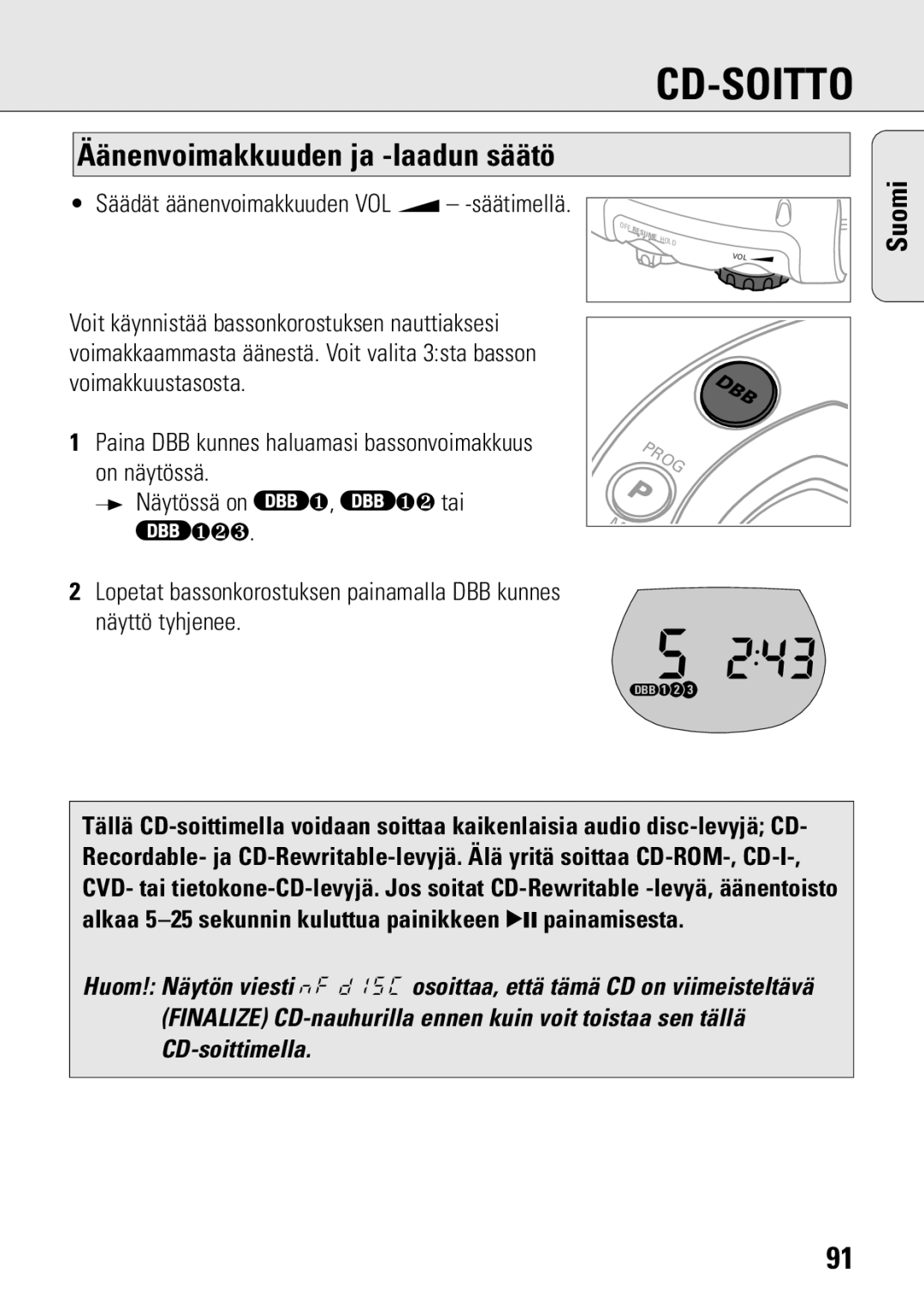 Philips ACT 7583 manual Äänenvoimakkuuden ja -laadun säätö, Säädät äänenvoimakkuuden VOL E -säätimellä 