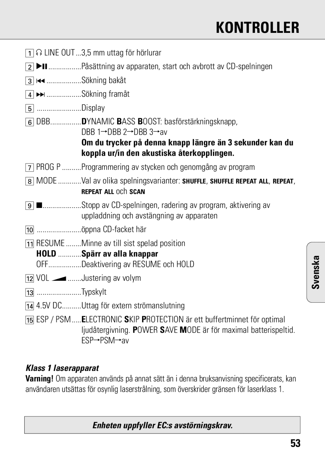 Philips ACT 7583 manual Koppla ur/in den akustiska återkopplingen, Spärr av alla knappar, Klass 1 laserapparat 