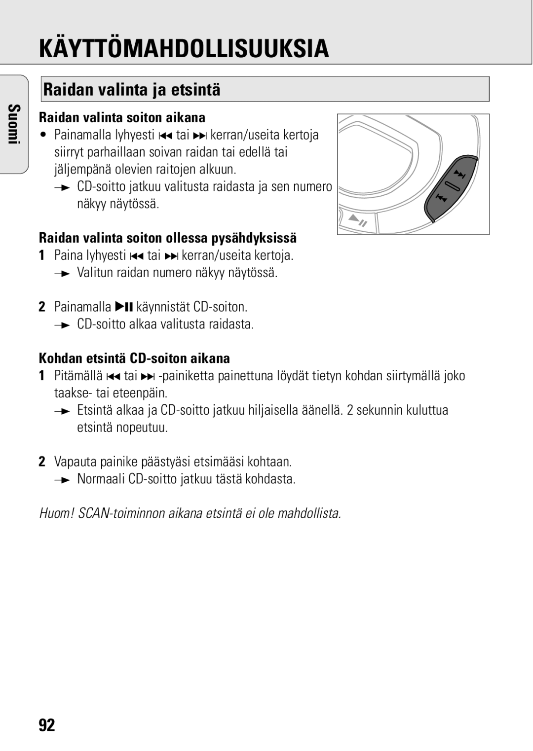 Philips ACT 7583 manual Käyttömahdollisuuksia, Raidan valinta ja etsintä, Raidan valinta soiton aikana 