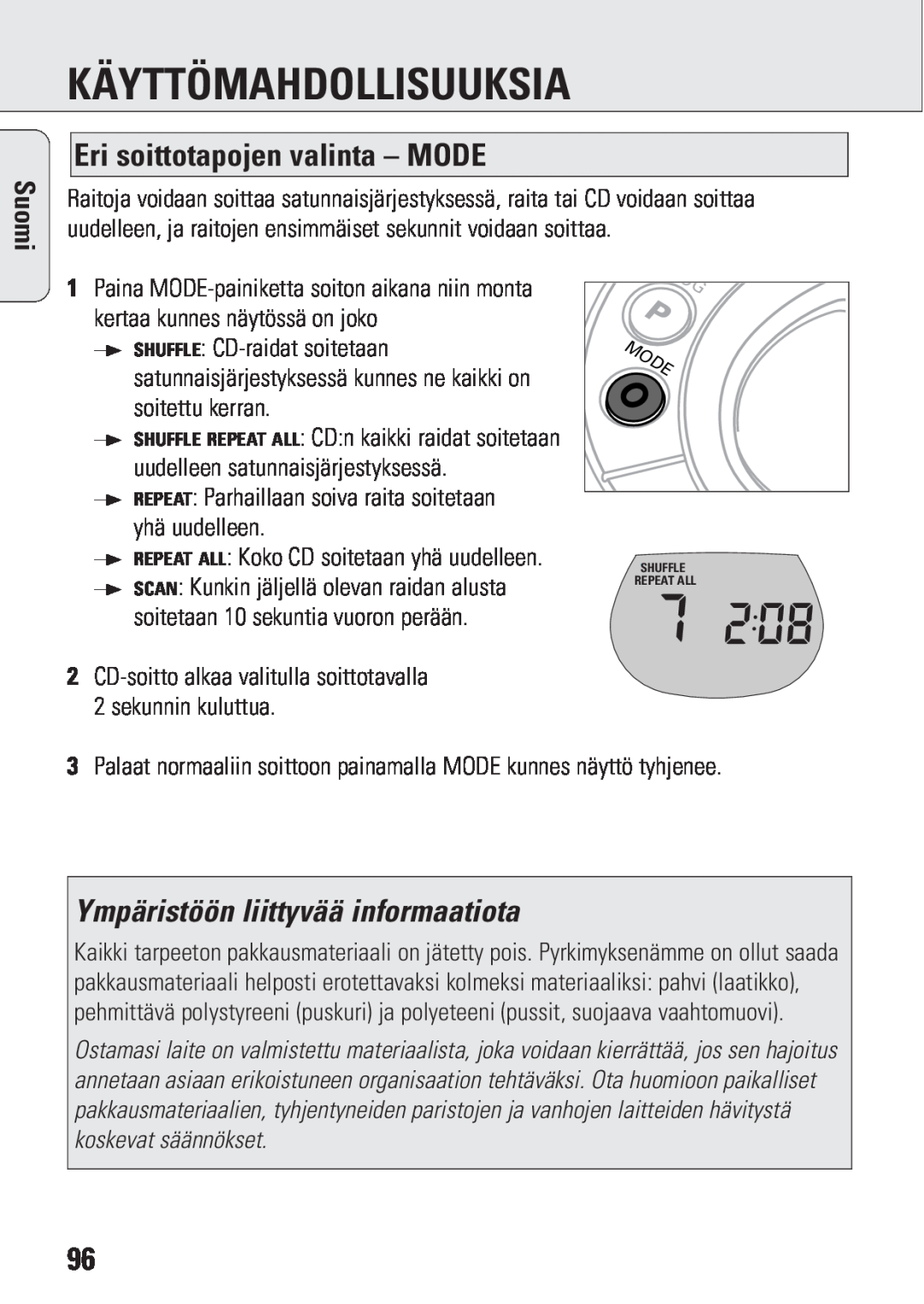 Philips ACT 7583 manual Eri soittotapojen valinta – MODE, Ympäristöön liittyvää informaatiota, Käyttömahdollisuuksia, Suomi 