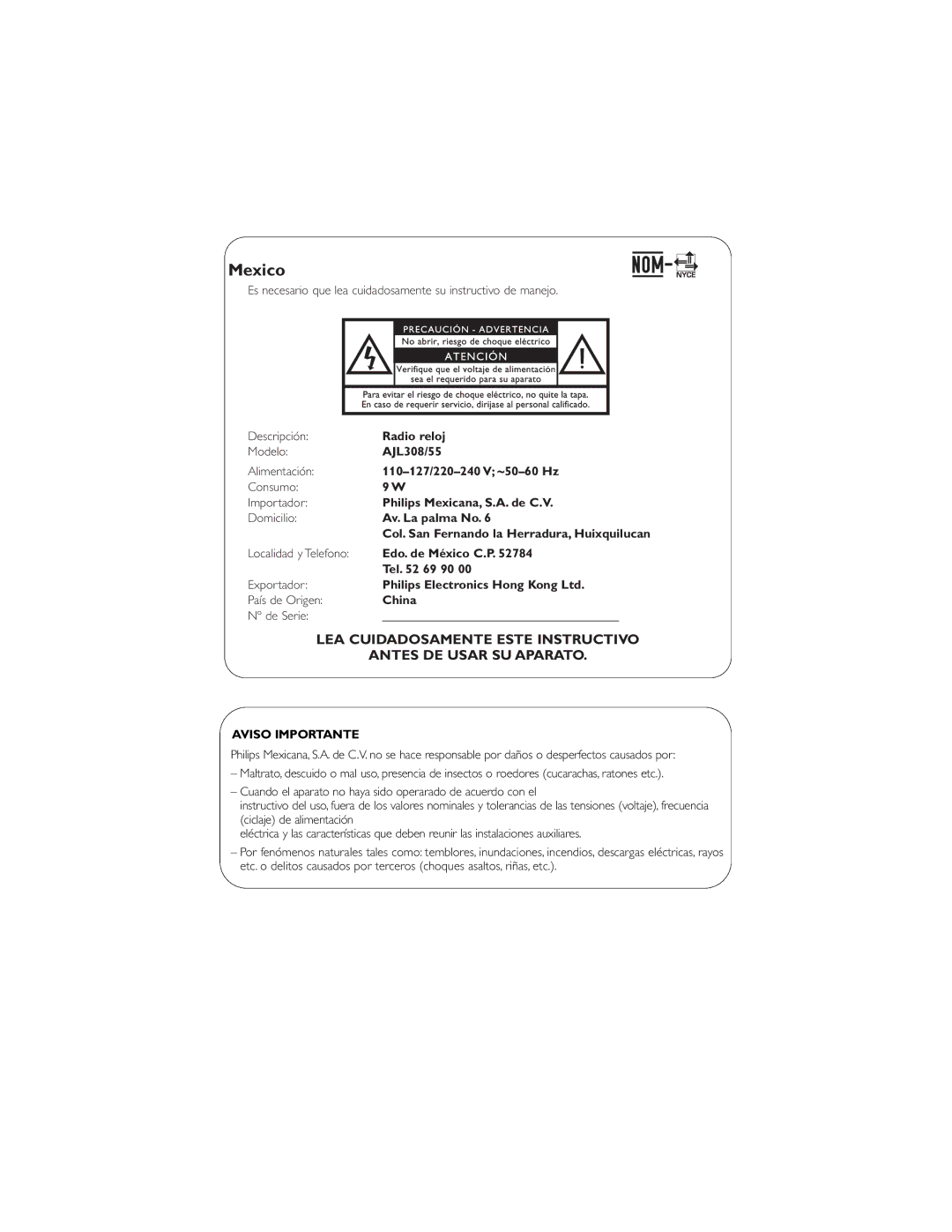 Philips AJL308/78 Mexico, Edo. de México C.P, Tel 69 90, Exportador País de Origen China Nº de Serie, Aviso Importante 