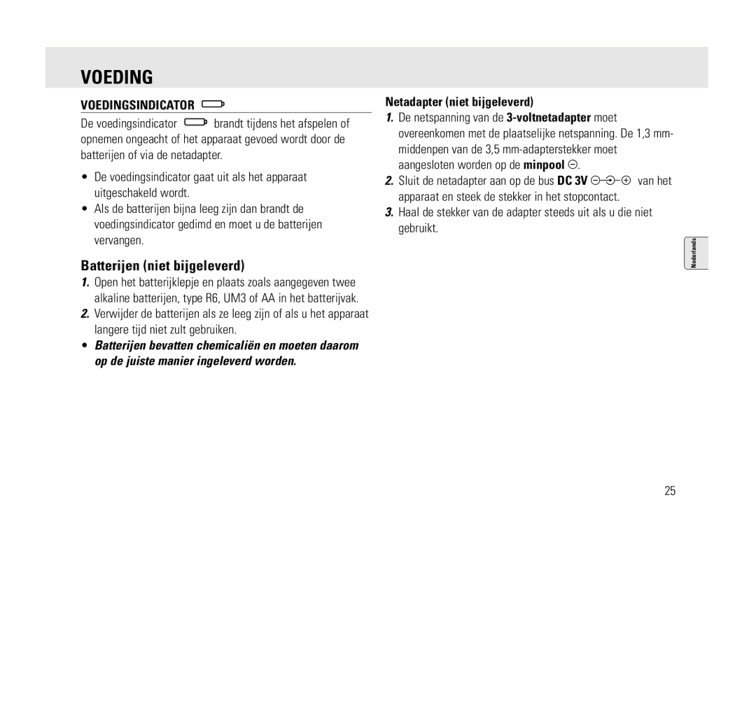 Philips AQ6345/00 manual Batterijen niet bijgeleverd, Voedingsindicator, Netadapter niet bijgeleverd 