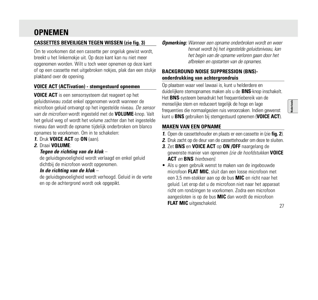 Philips AQ6345/00 manual Druk Voice ACT op on aan Draai Volume, Maken VAN EEN Opname, Flat MIC uitgeschakeld 