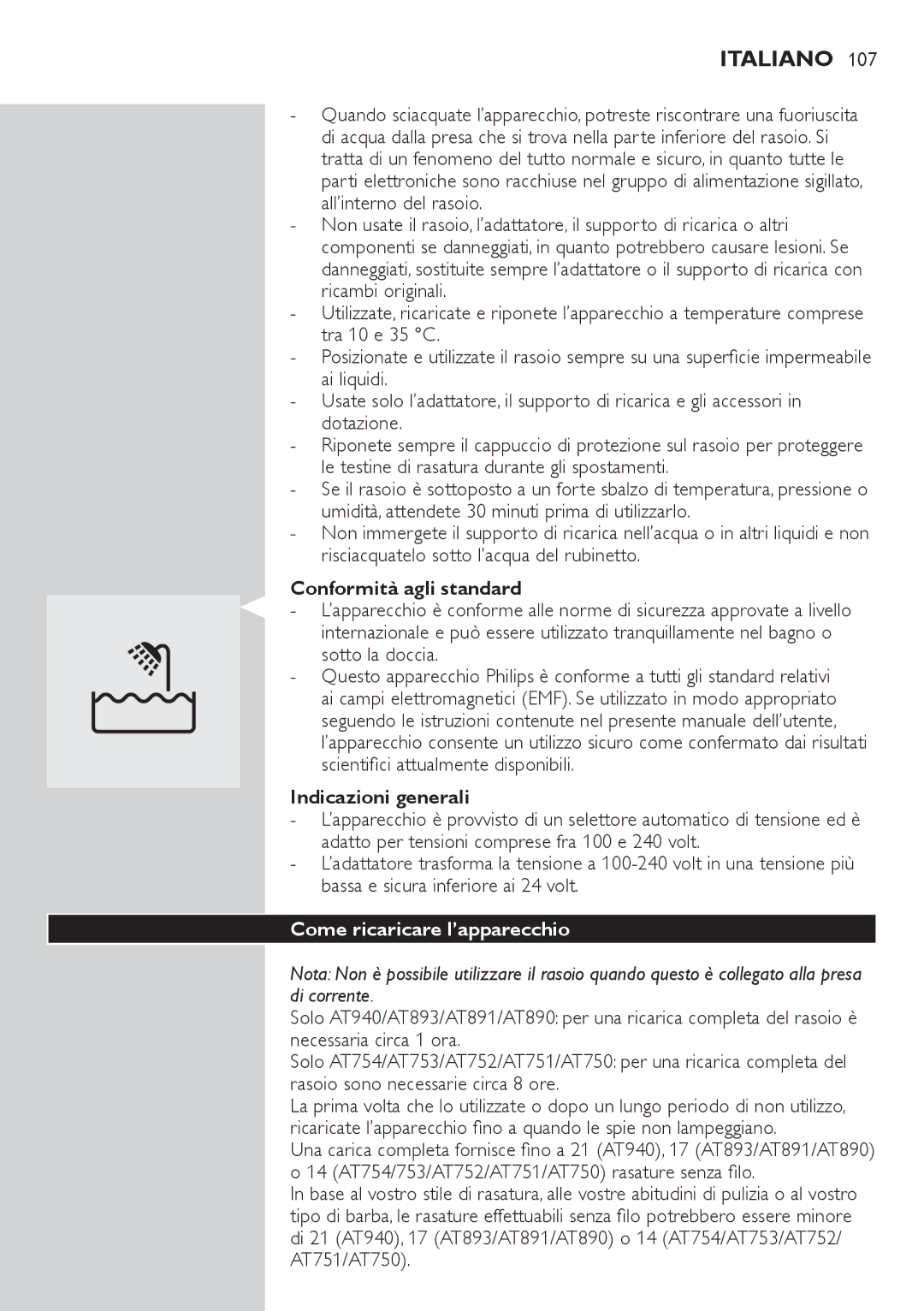 Philips AT700, AT751, AT800, AT754 Italiano, Conformità agli standard, Indicazioni generali, Come ricaricare l’apparecchio 